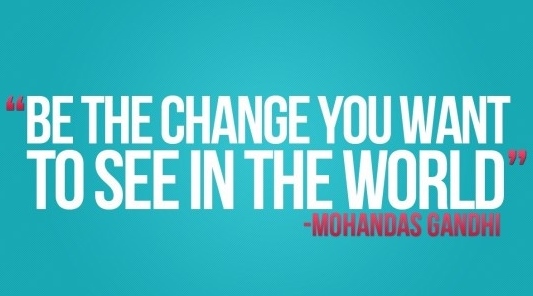 be-the-change-you-want-to-see-in-the-world-660x442